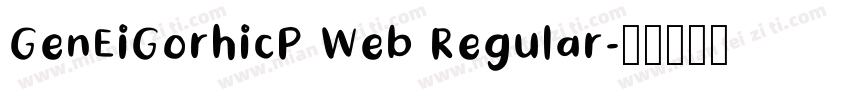 GenEiGorhicP Web Regular字体转换